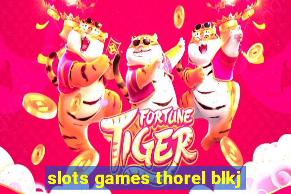 slots games thorel blkj