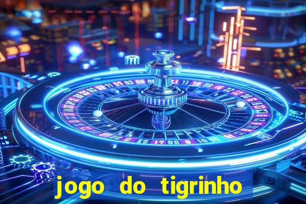 jogo do tigrinho que ganha