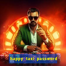 happy taxi password road 96