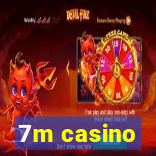 7m casino