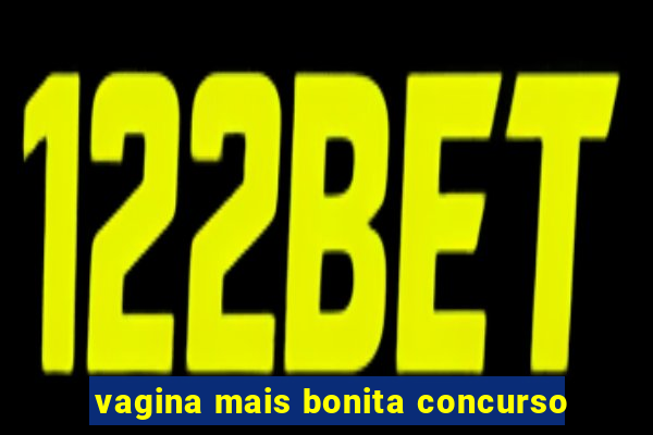 vagina mais bonita concurso