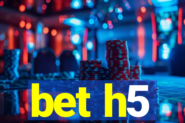 bet h5