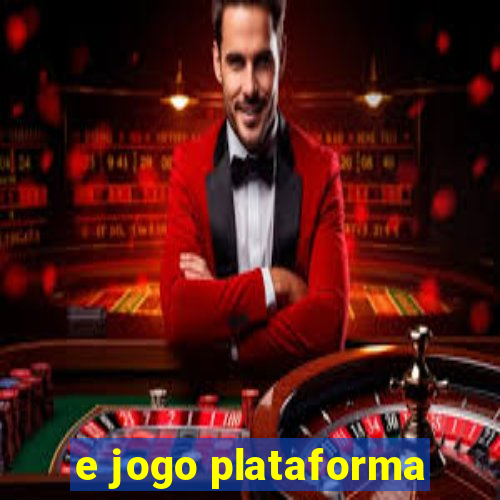 e jogo plataforma