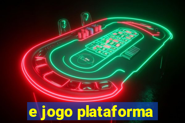 e jogo plataforma