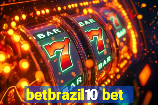 betbrazil10 bet