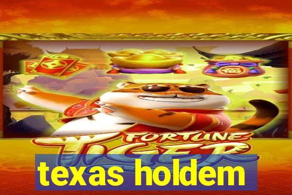 texas holdem