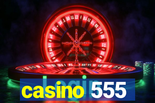 casino 555