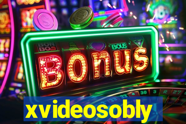 xvideosobly