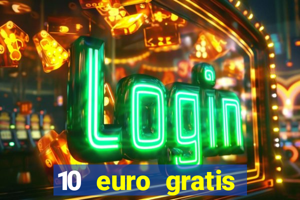 10 euro gratis online casino