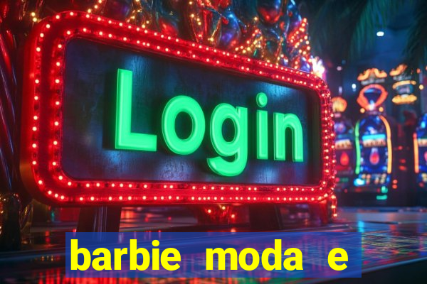 barbie moda e magia boneca