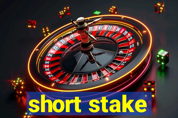 short stake