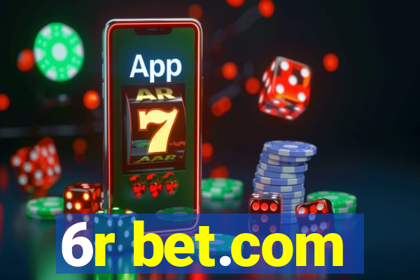 6r bet.com