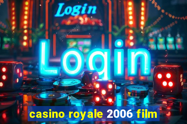 casino royale 2006 film