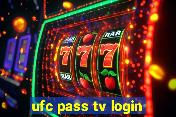 ufc pass tv login