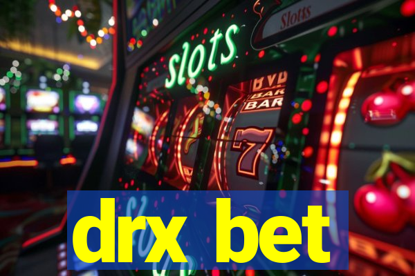 drx bet