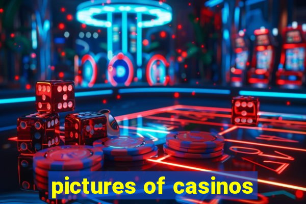 pictures of casinos