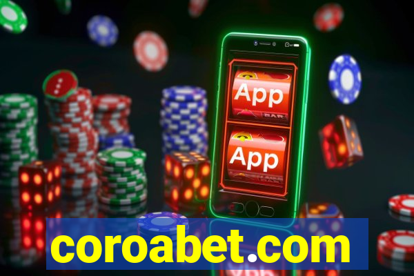 coroabet.com plataforma baixar