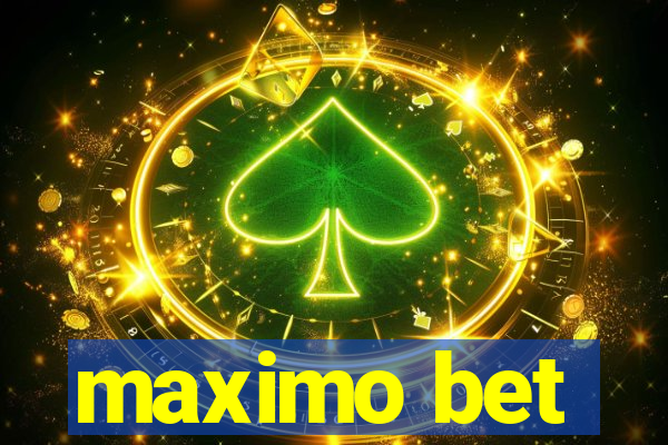 maximo bet