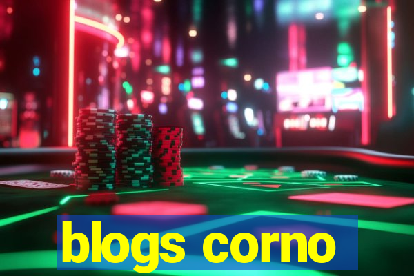 blogs corno