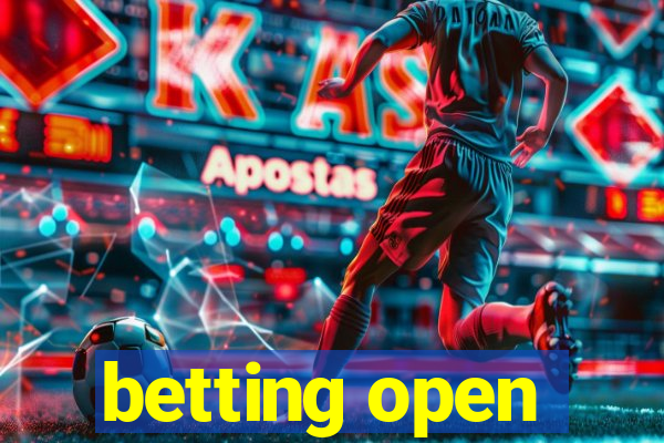 betting open