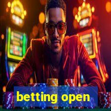 betting open