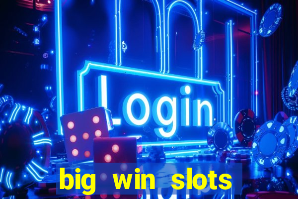 big win slots jackpot 777