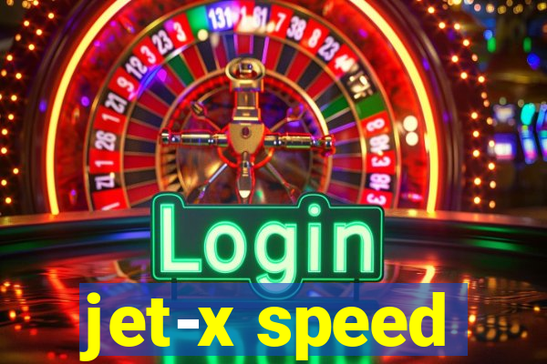 jet-x speed