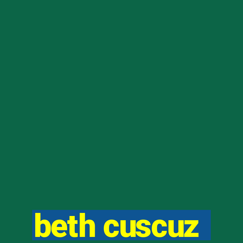 beth cuscuz