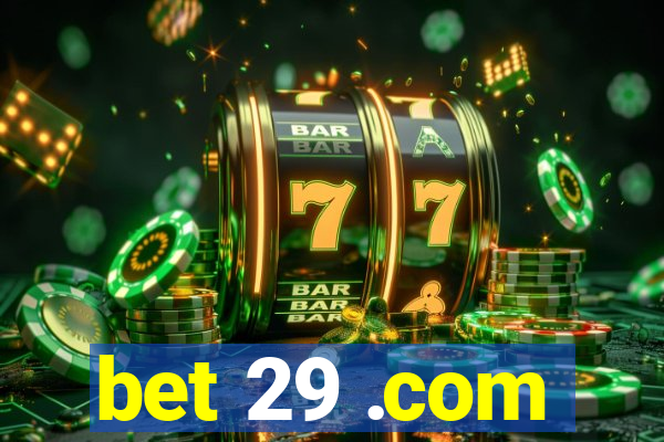 bet 29 .com