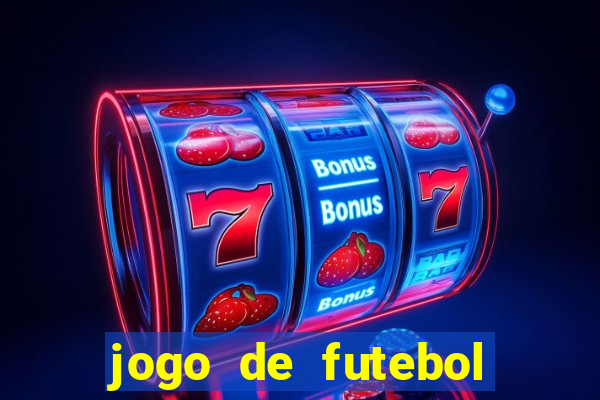 jogo de futebol para apostar