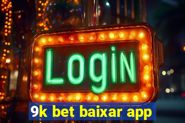 9k bet baixar app