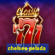 chelsea pelada