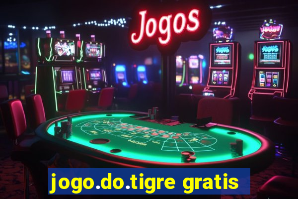 jogo.do.tigre gratis