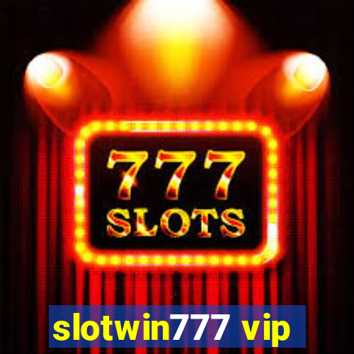 slotwin777 vip