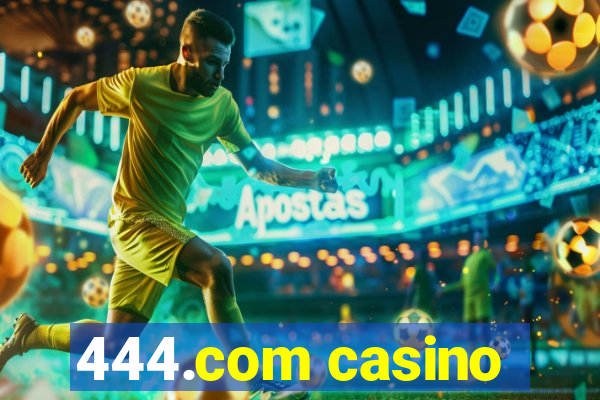 444.com casino