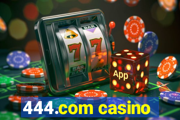 444.com casino