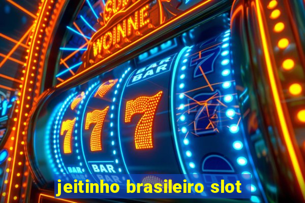 jeitinho brasileiro slot