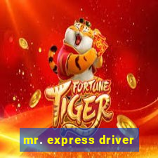 mr. express driver