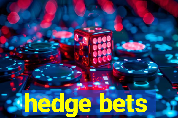 hedge bets