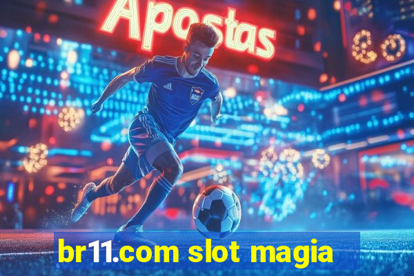 br11.com slot magia