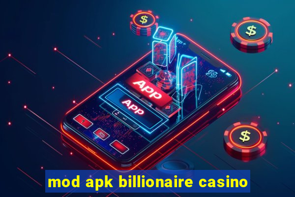 mod apk billionaire casino