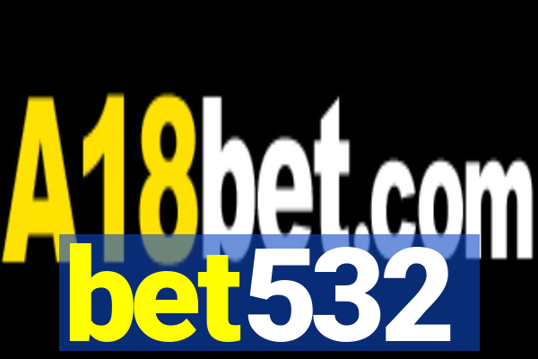 bet532