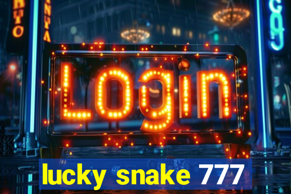 lucky snake 777