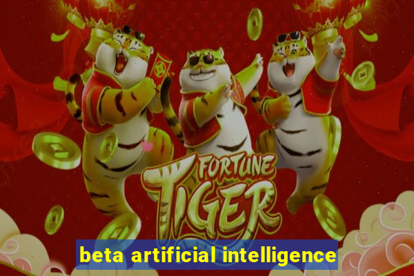 beta artificial intelligence