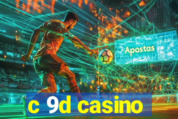 c 9d casino