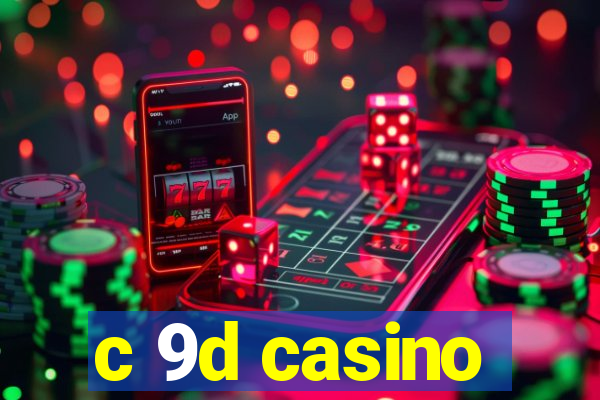 c 9d casino