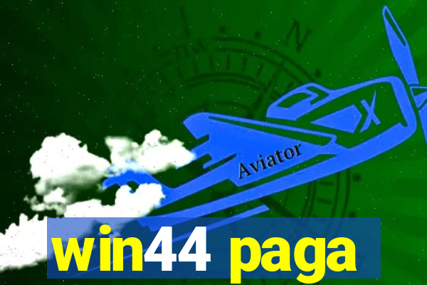 win44 paga