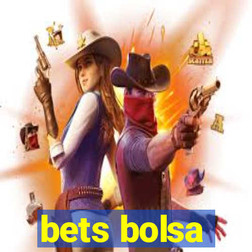 bets bolsa