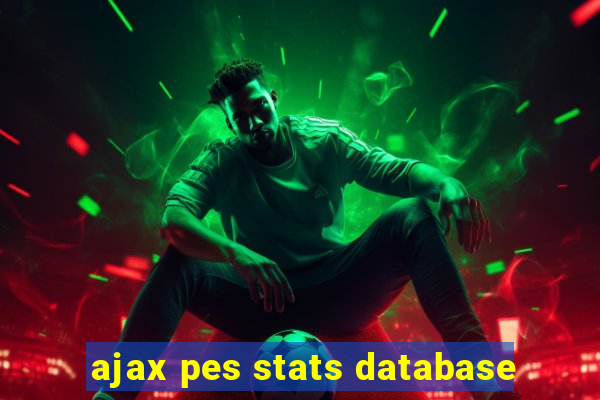 ajax pes stats database