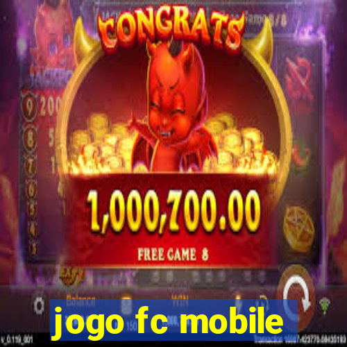 jogo fc mobile